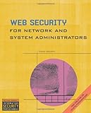 Web Security for Network and System Administrators, , 0619064951