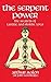The Serpent Power: The Secrets of Tantric and Shaktic Yoga by 