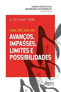 Livro A Lei 11.645/ 2008: Uma Década de Avanços, Impasses, Limites e Possibilidades