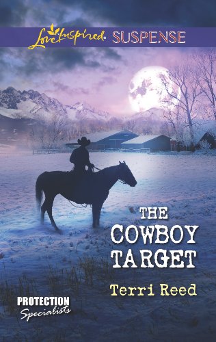 The Cowboy Target: A Riveting Western Suspense (Protection Specialists Book 4) by Terri Reed