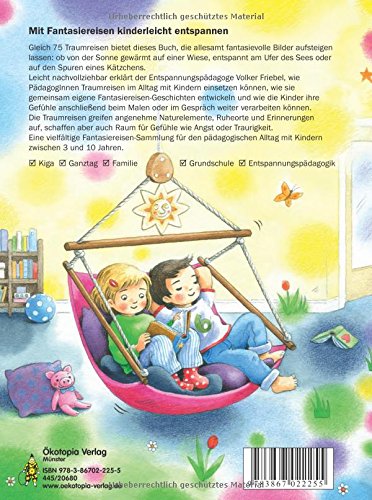 Traumreisen Fur Kinder Zur Forderung Von Entspannung Konzentration Ich Starke Und Kreativitat Friebel Volker 9783867022255 Amazon Com Books