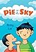 Pie in the Sky