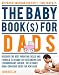 The Baby Books for Dads:Discover the best parenting skills and formula to become an outstanding and extraordinary farther. The ultimate game-changing guide ... book,parenting books best sellers Book 1)