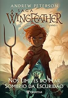 Livro A Saga Wingfeather: Nos Limites do Mar Sombrio da Escuridão