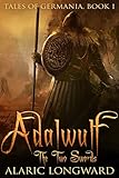 Adalwulf: The Two Swords (Tales of Germania Book 1)