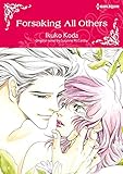 Forsaking all Others: A single mother's dillema (Harlequin Comics) by Susanne Mccarthy, Ikuko Koda
