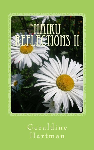 Haiku Reflections II (Haiku Reflections: The Four Seasons Book 2) by Geraldine Helen Hartman
