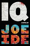 IQ (An IQ Novel (1)) by Joe Ide