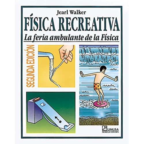 Fisica recreativa/ Physical Recreation: La Feria Ambulante de la Fisica