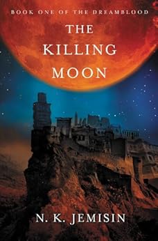 The Killing Moon (Dreamblood Book 1) by [Jemisin, N. K.]