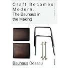 Craft Becomes Modern: The Bauhaus in the Making