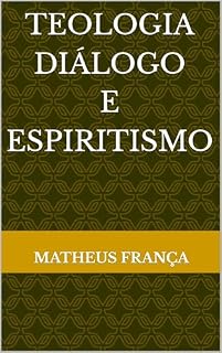 Livro Teologia Diálogo e Espiritismo