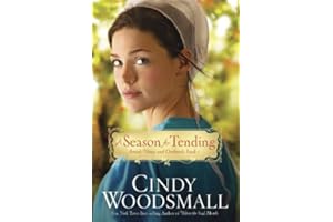 A Season for Tending: Book One in the Amish Vines and Orchards Series