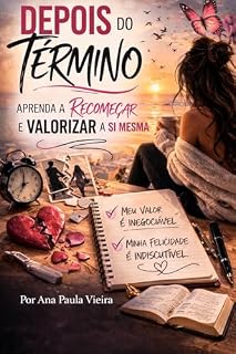 Livro Depois do término:: aprenda a recomeçar e a valorizar a si mesma.