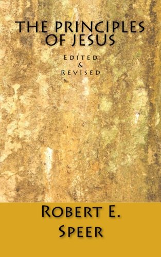The Principles of Jesus: Edited & Revised
