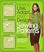 How to Use, Adapt and Design Sewing Patterns