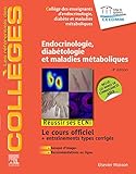 Endocrinologie, diabétologie et maladies métaboliques: Réussir les ECNi (les référentiels des collèges) (French Edition) by CEEDMM, Collectif