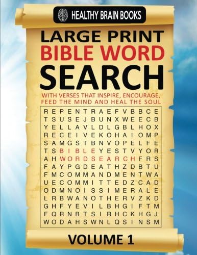 Large Print Bible Word Search: with verses that inspire, encourage, feed the mind and heal the soul.