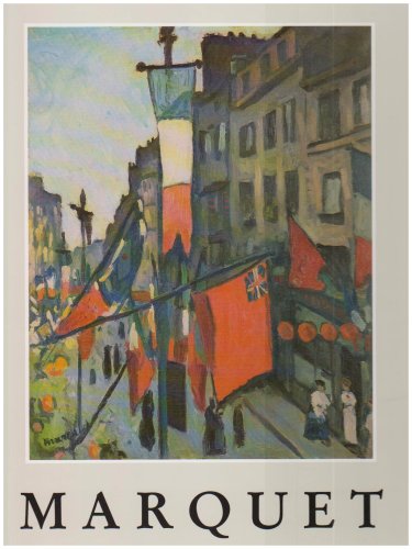 Albert Marquet: 1875-1947 (Collection Fondation De L'hermitage) (French Edition) by Marcelle Marquet, Francois Daulte, Michele Paret
