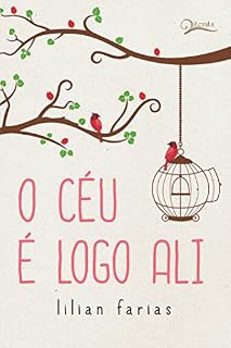 Livro O céu é logo ali: Encontros para liberdade
