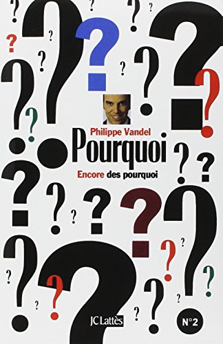 Encore des pourquoi by Philippe Vandel