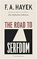 The Road to Serfdom: Text and Documents--The Definitive Edition (The Collected Works of F. A. Hayek, Volume 2)
