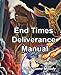 End Times Deliverance Manual by Gene B Moody