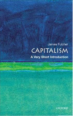 Capitalism A Very Short Introduction Very Short