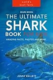 Shark Books: The Ultimate Shark Book for Kids: PLUS Amazing Shark Photos (Shark Books for Kids) (Volume 1)