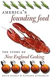 America's Founding Food: The Story of New England Cooking