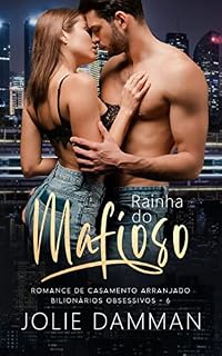 Livro Rainha do Mafioso: Romance de Casamento Arranjado (Bilionários Obsessivos Livro 6)