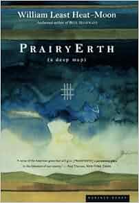 Prairyerth A Deep Map William Least Heat Moon