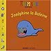 Joséphine la Baleine by