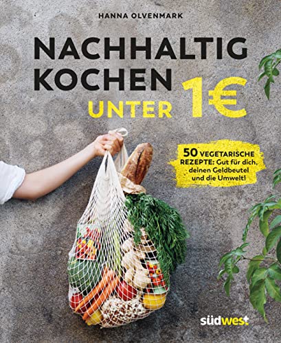 Nachhaltig kochen unter 1 Euro (German Edition)