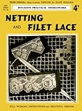 Weldon's 4D #56 c.1930's - Netting & Filet Lace (Weldon's Practical Needlework - New Series) by 