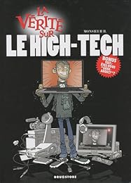 La  vérité sur le high-tech