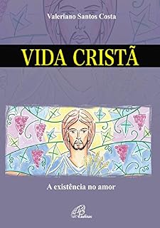 Livro Vida cristã: A existência no amor