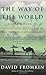The Way of the World: From the Dawn of Civilizations to the Eve of the Twenty-first Century