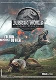 Jurassic World Fallen Kingdom : L'album du film by