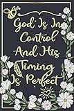 God Is In  Control  And His  Timing  Is Perfect: 2020 Weekly Planner (Jan 1, 2020 to Dec 31, 2020), Weekly & Monthly View Planner, Track Your ... Organizer & Diary & Notes, Pictures, Quotes
