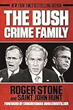 The Bush Crime Family: The Inside Story of an American Dynasty