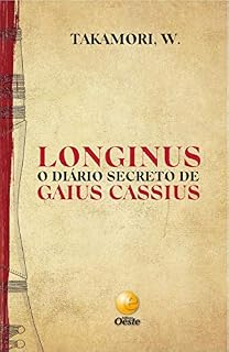Livro Longinus: O diário secreto de Gaius Cassius