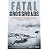 Fatal Crossroads: The Untold Story of the Malmedy Massacre at the Battle of the Bulge