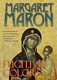 Front cover for the book Fugitive Colors by Margaret Maron