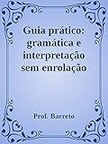 Guia prático de interpretação: Duas edições em uma (Portuguese Edition)