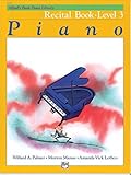 By Willard A. Palmer Alfred's Basic Piano Library Piano, Recital Book Level 3 [Paperback]