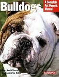 Bulldogs (Complete Pet Owner's Manual)