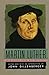 Martin Luther : Selections From His Writings