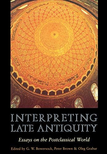 Late Antiquity: A Guide to the Postclassical World (Harvard
