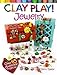 Clay Play! JEWELRY by Terry Taylor